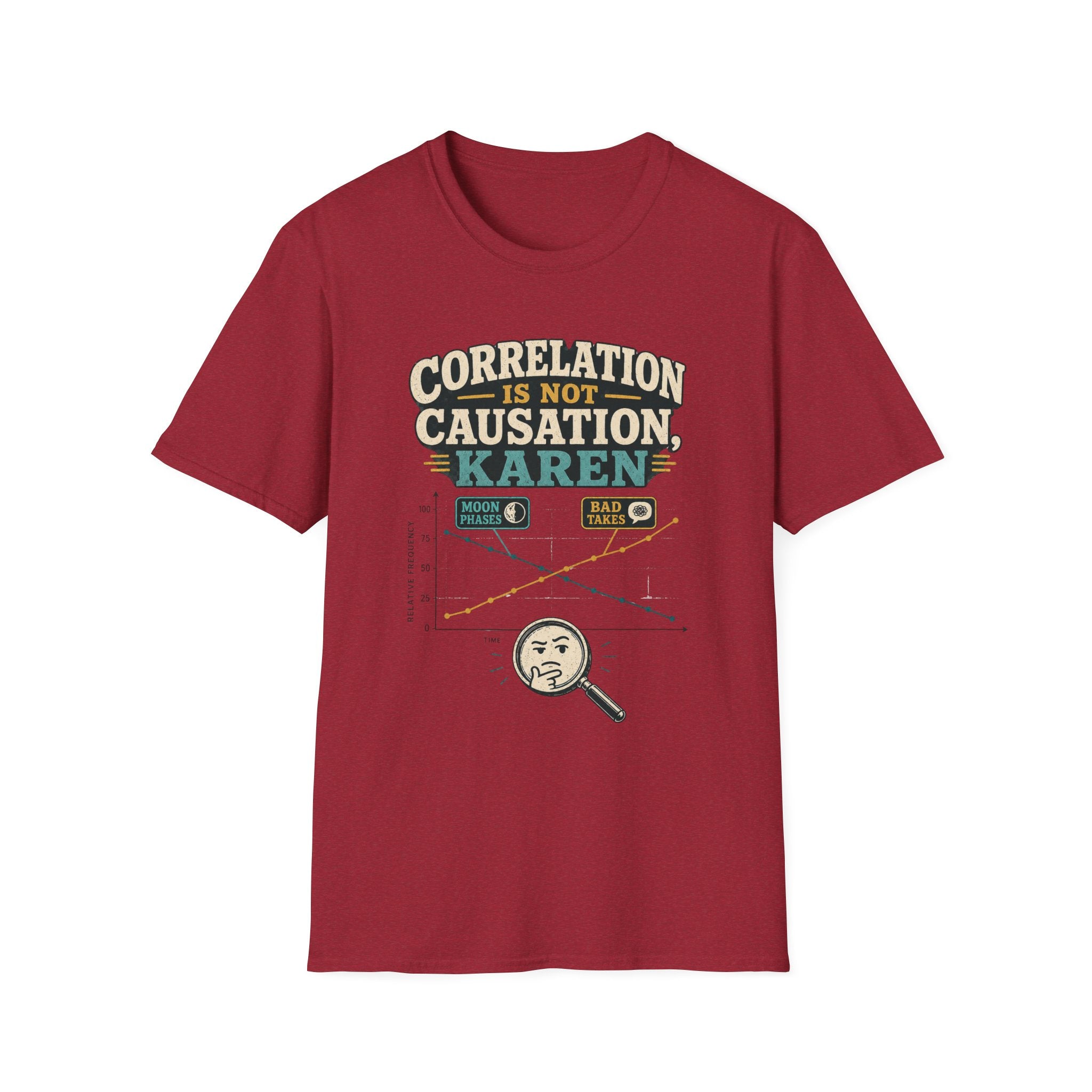 Correlation Is Not Causation Karen T-Shirt — Funny Science Meme Tee