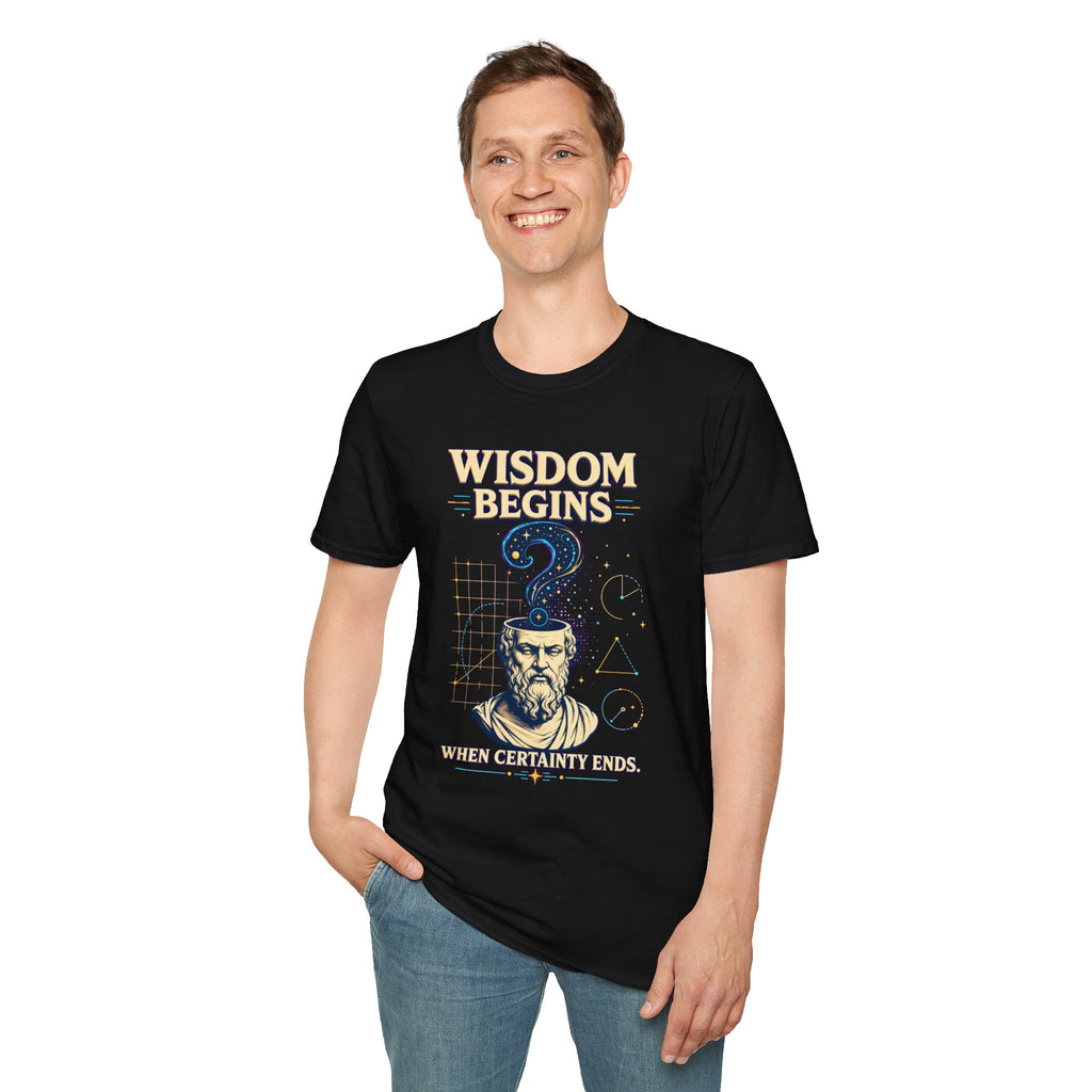 Wisdom Begins T-Shirt — "Wisdom Begins Where Certainty Ends" Philosophical Tee