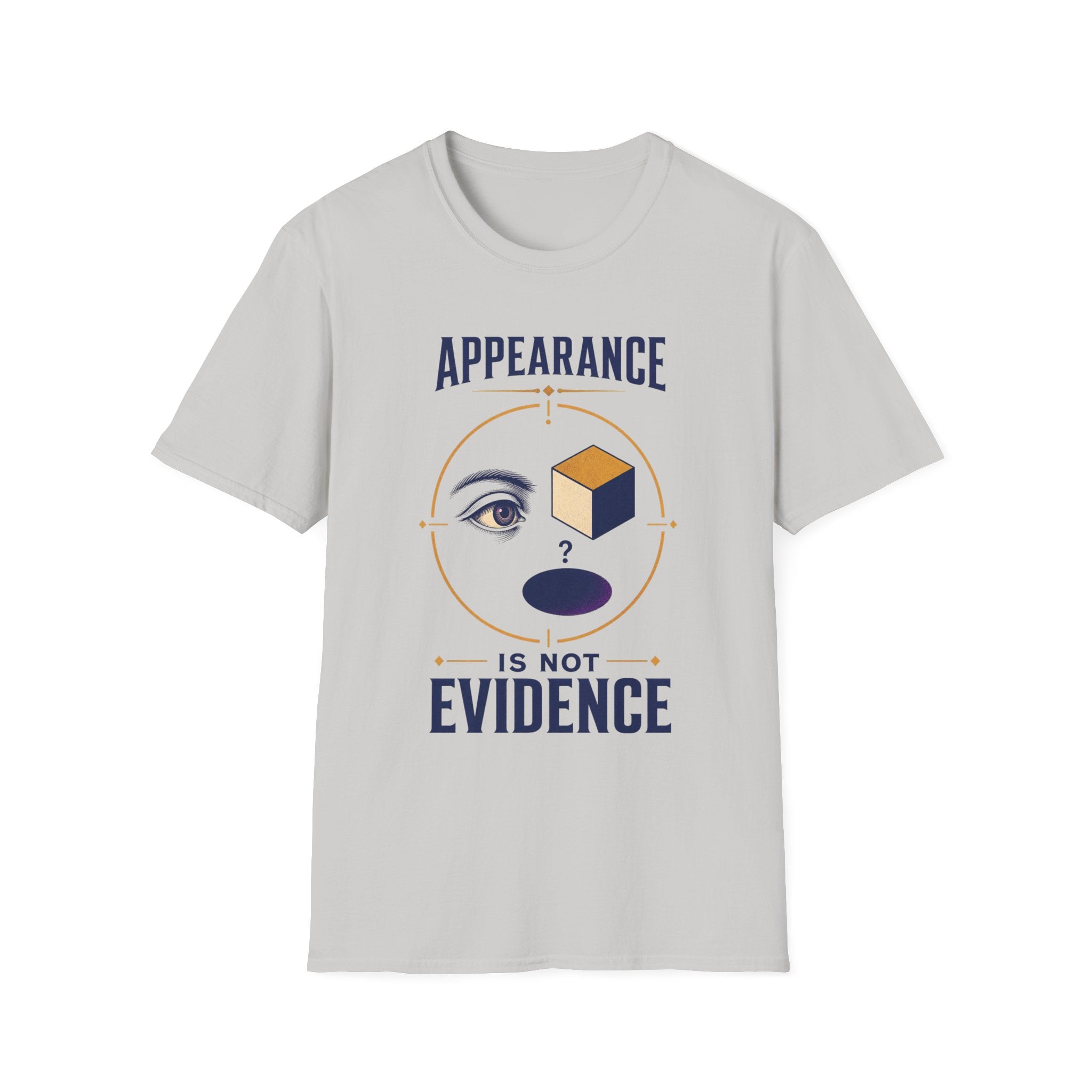 "Appearance Is Not Evidence" Graphic Tee