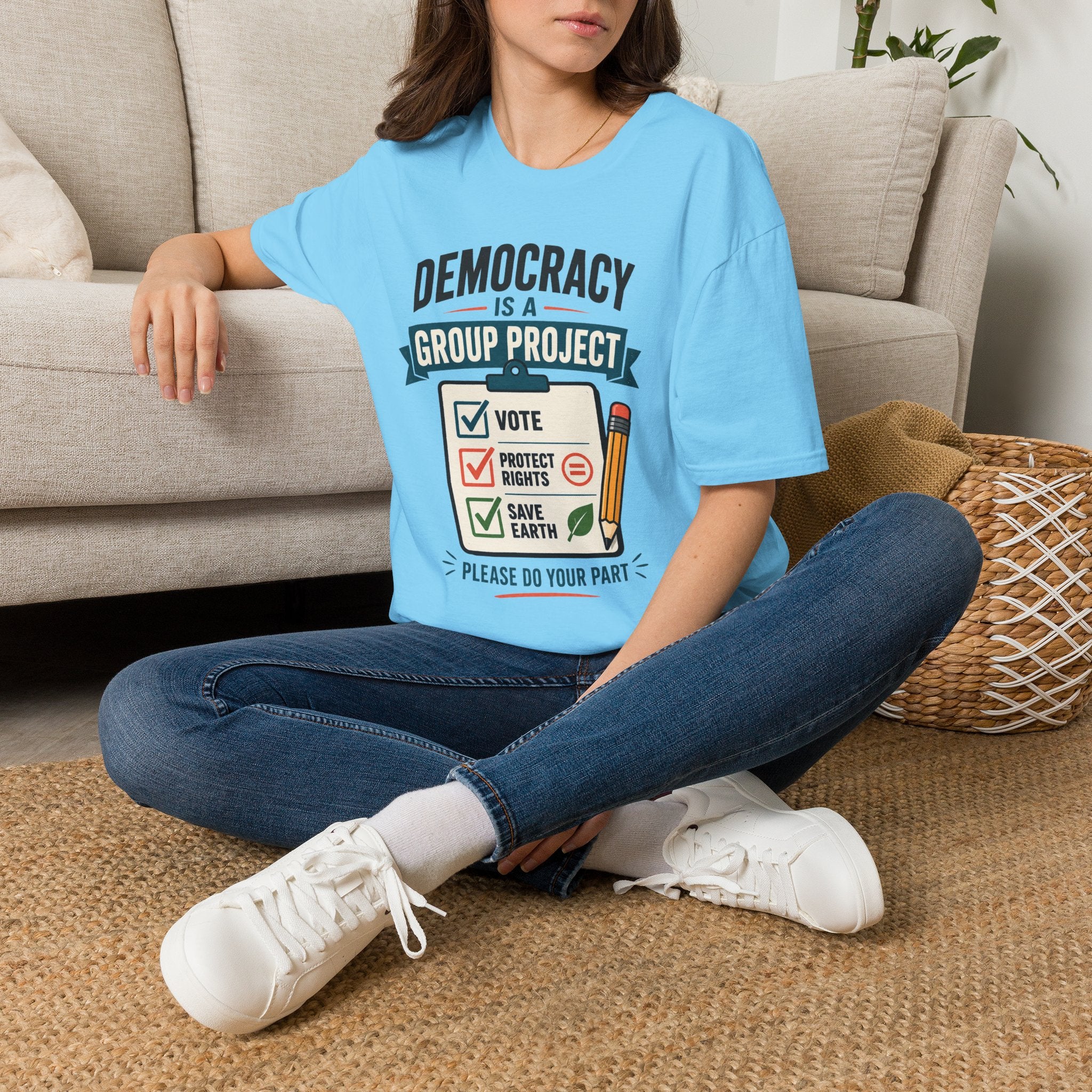 Democracy Is a Group Project T-Shirt — Vote, Protect Rights & Save Earth