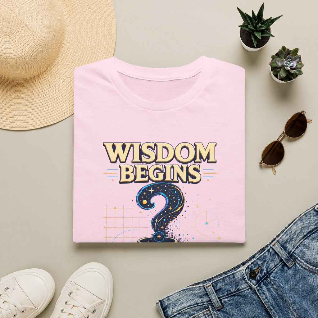 Wisdom Begins T-Shirt — "Wisdom Begins Where Certainty Ends" Philosophical Tee