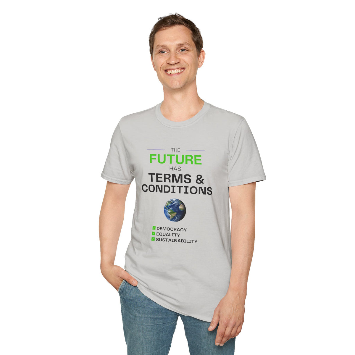 The Future Has Terms & Conditions T‑Shirt — Equality, Sustainability, Democracy Tee