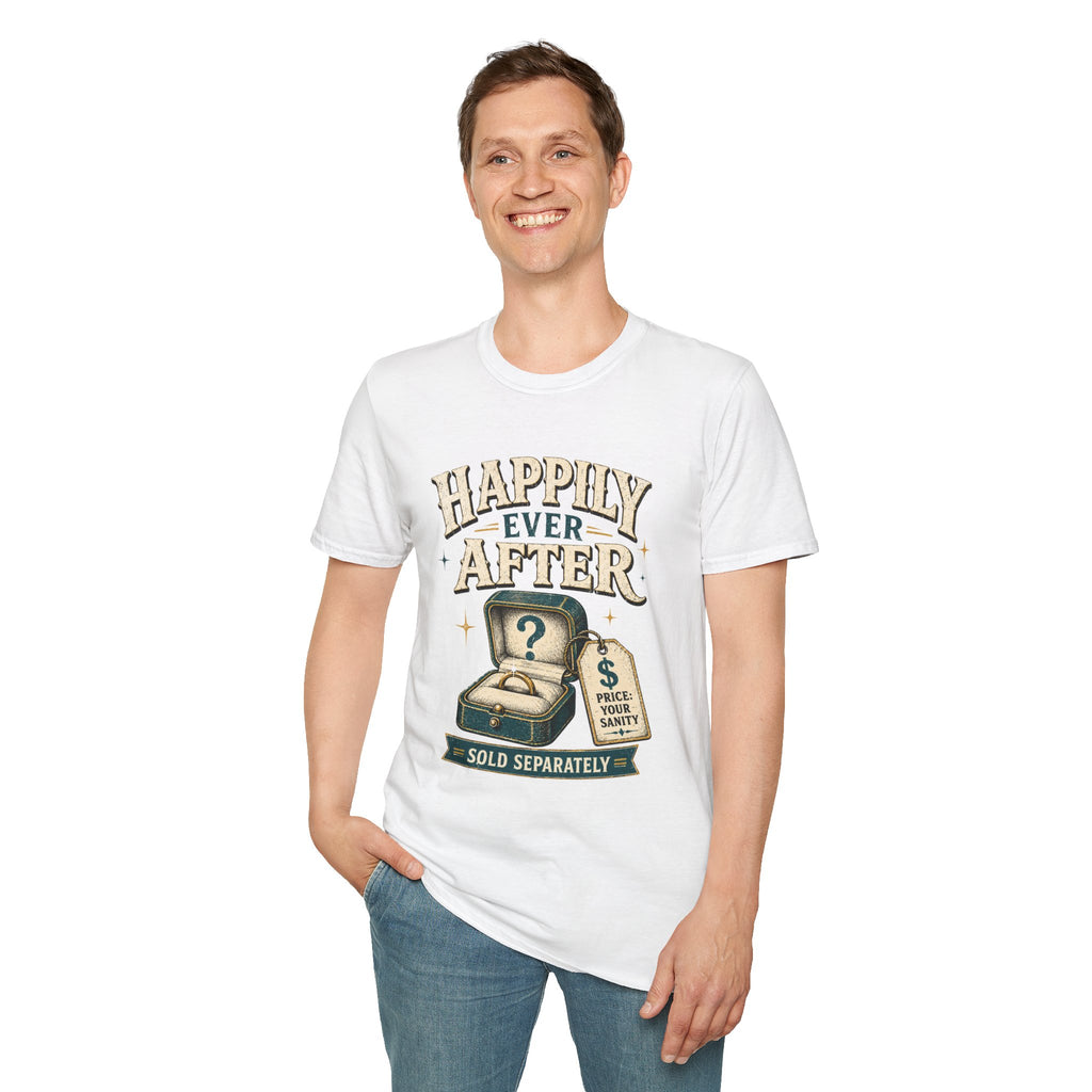 Happily Ever After T-Shirt — Funny Engagement/Marriage Proposal Tee (Ring Box, “Sold Separately” Design)