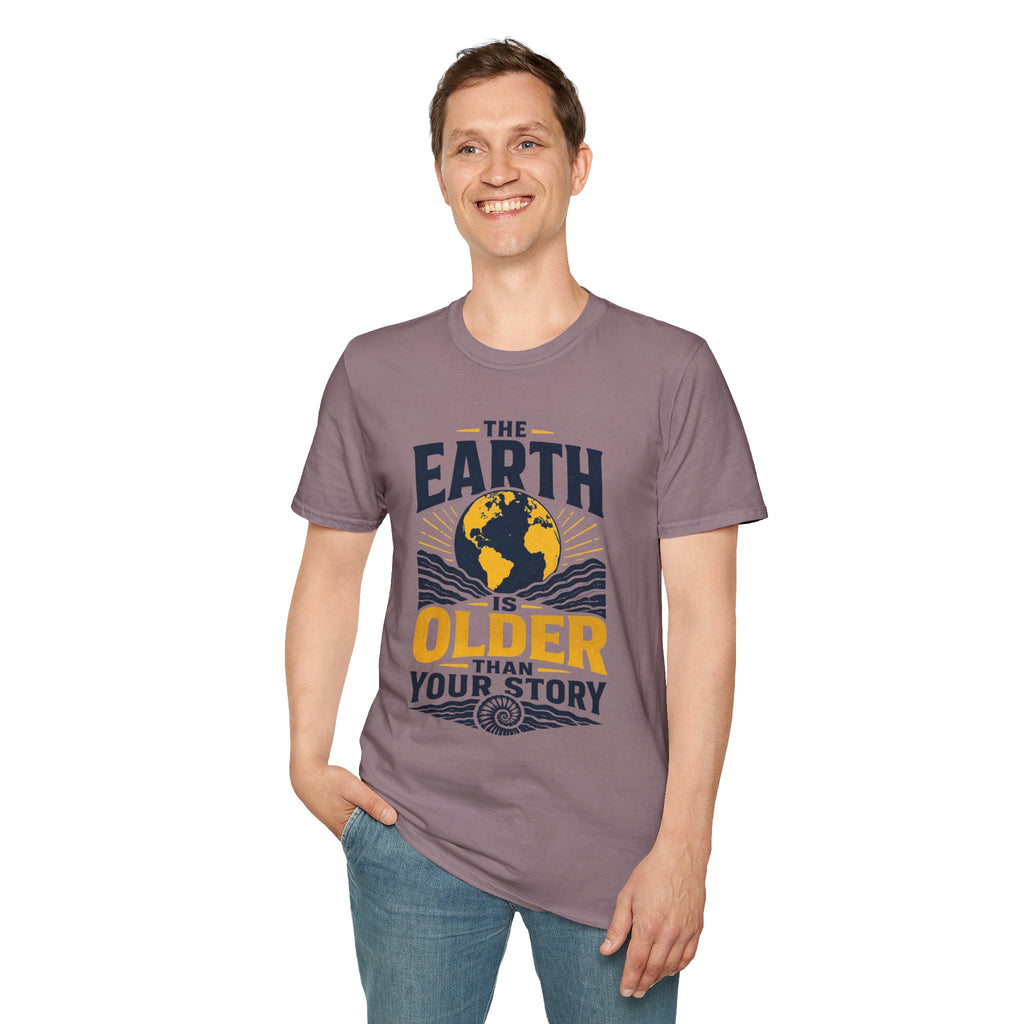 The Earth Is Older Than Your Story T-Shirt