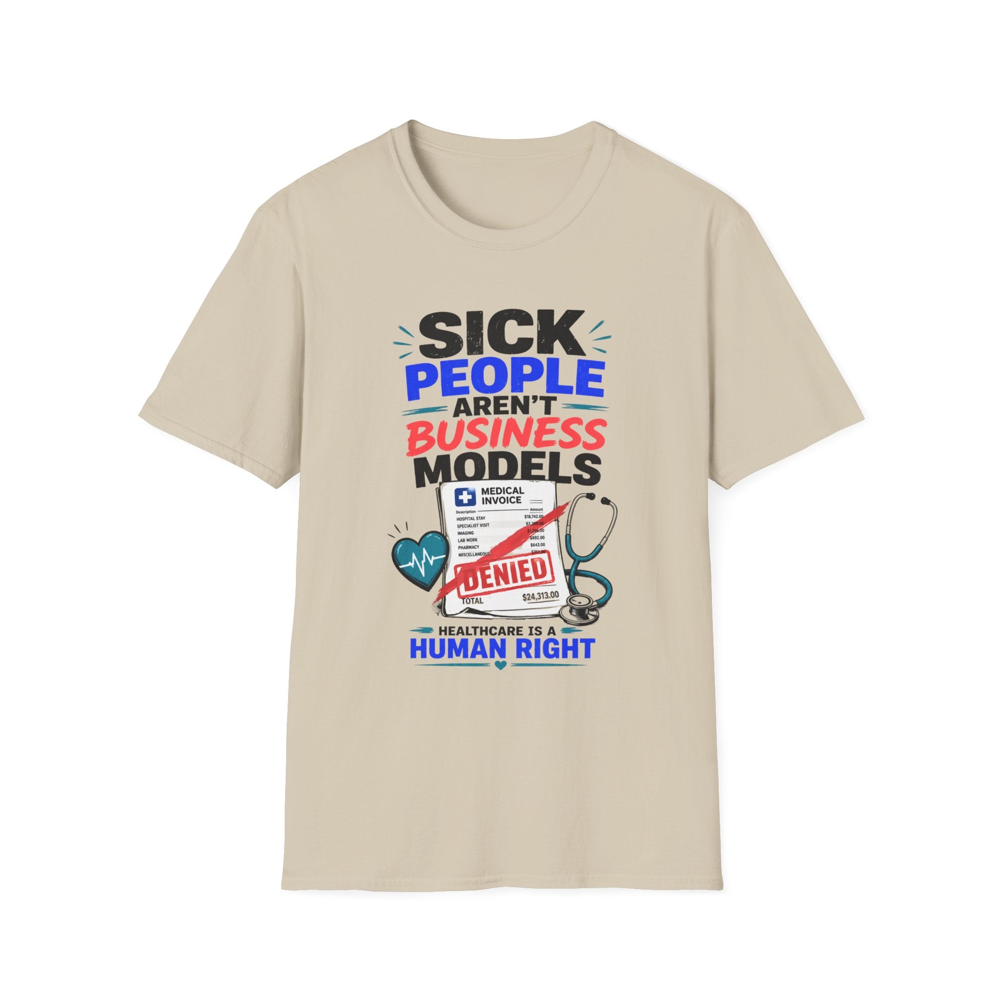 Sick People Aren’t Business Models T-Shirt — Healthcare Is a Human Right Tee