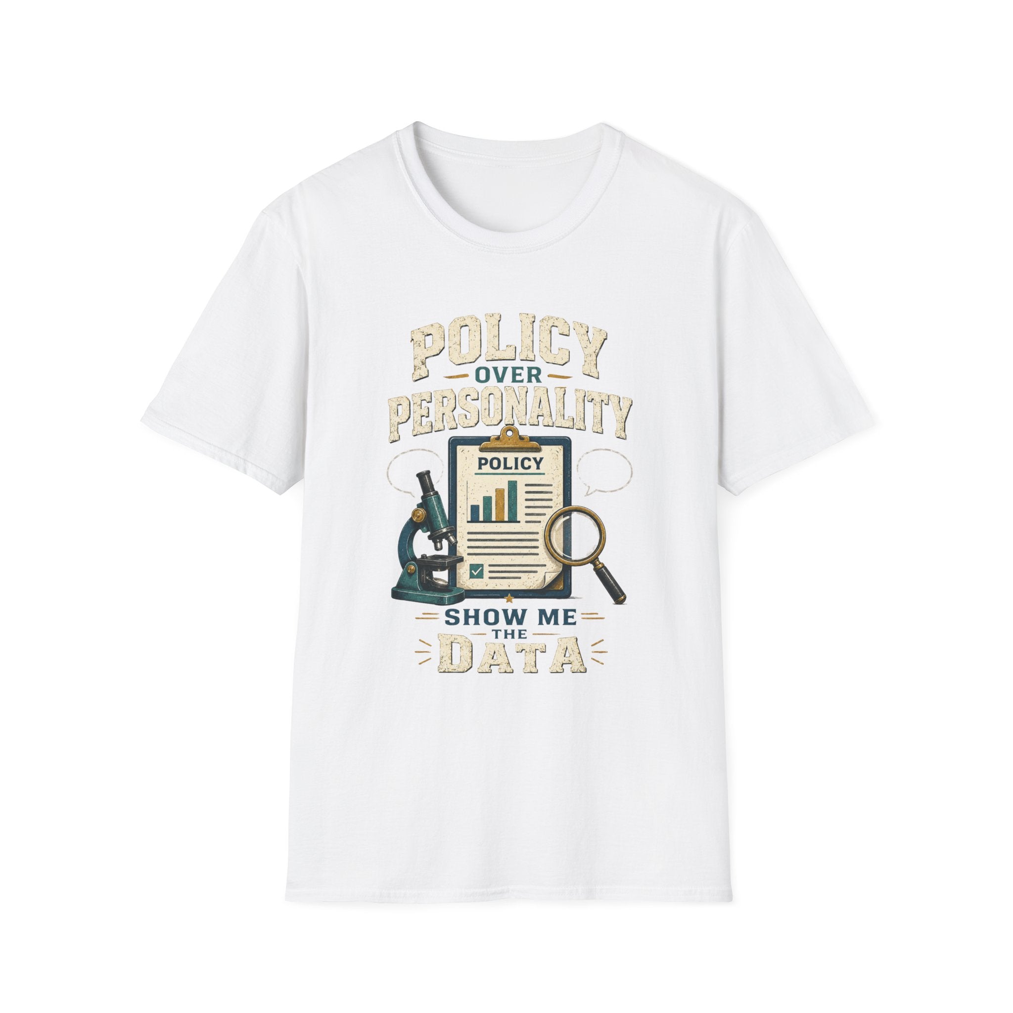 Policy Over Personality T-Shirt — "Show Me the Data" Graphic Tee for Analysts