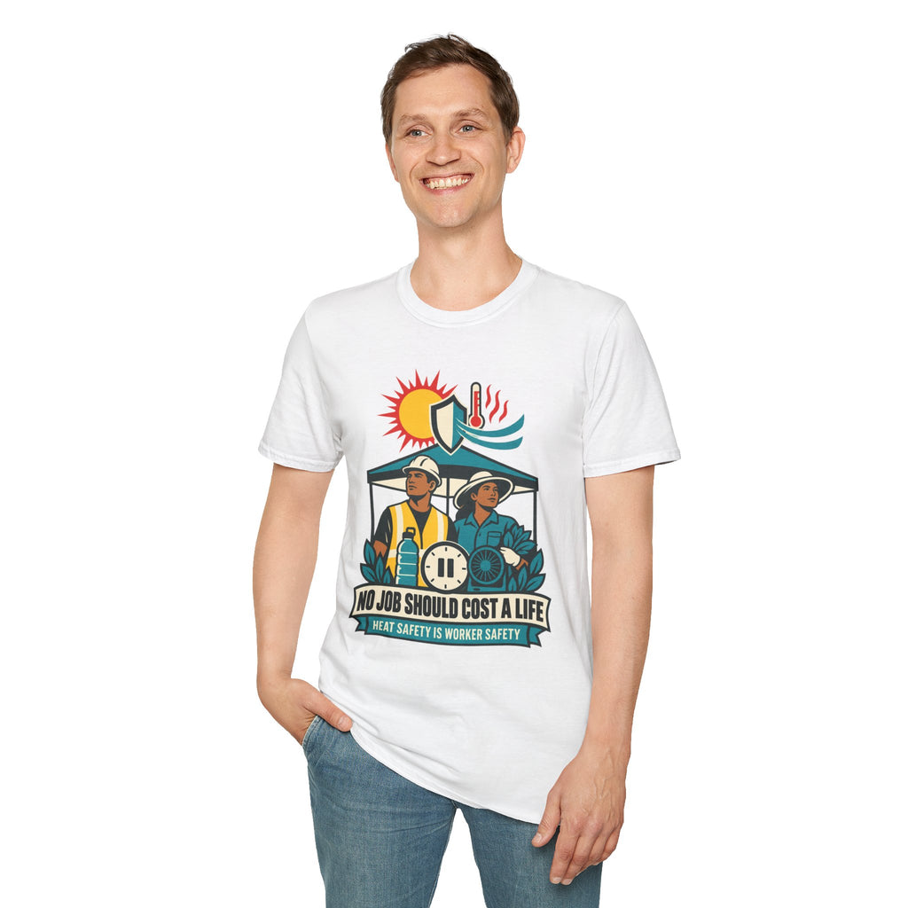 Safety Awareness T-Shirt — "No Job Should Cost a Life" Construction Heat Safety Tee