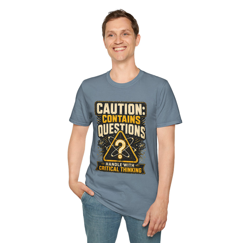 Caution: Contains Questions T-Shirt — Handle With Critical Thinking Graphic Tee