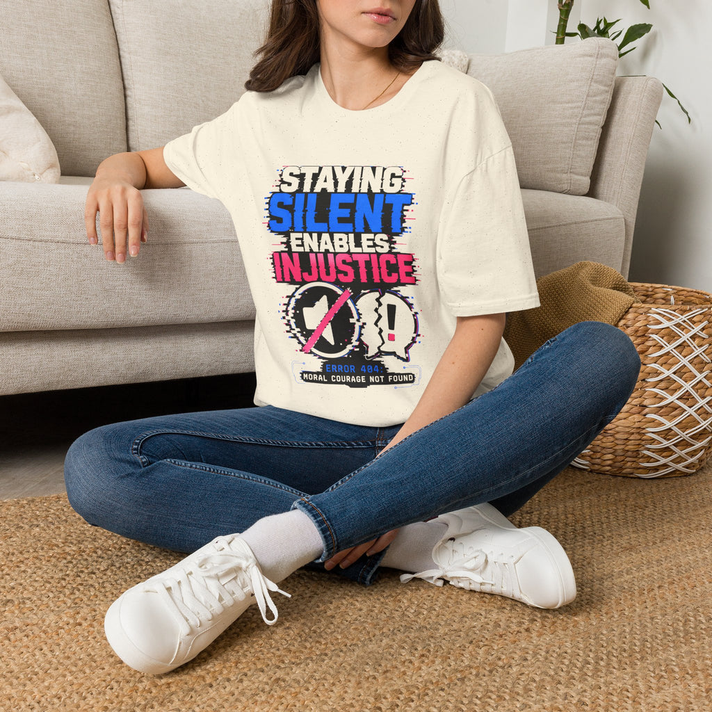 Staying Silent Enables Injustice T-Shirt — Activist Message Tee