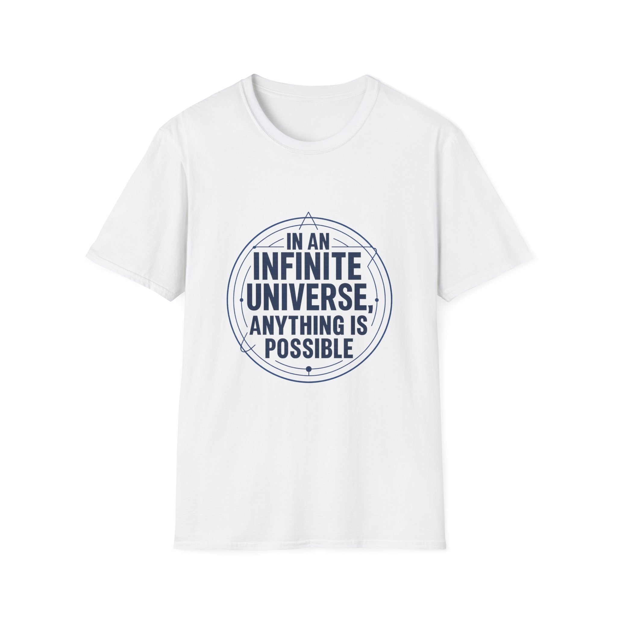 In an Infinite Universe, anything is Possible Unisex Softstyle T-Shirt