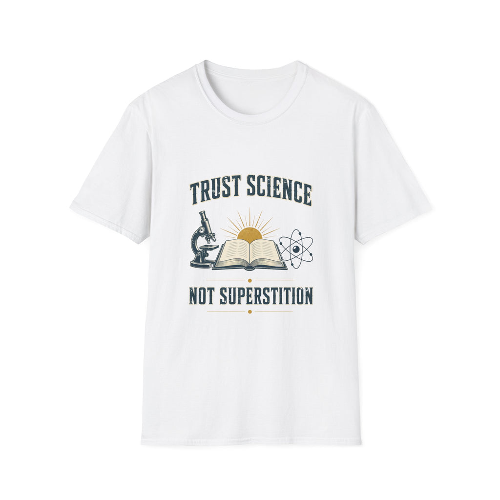 Trust Science T-Shirt — 'Trust Science Not Superstition' Graphic Tee for Science Lovers