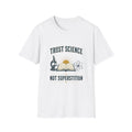 Trust Science T-Shirt — 'Trust Science Not Superstition' Graphic Tee for Science Lovers