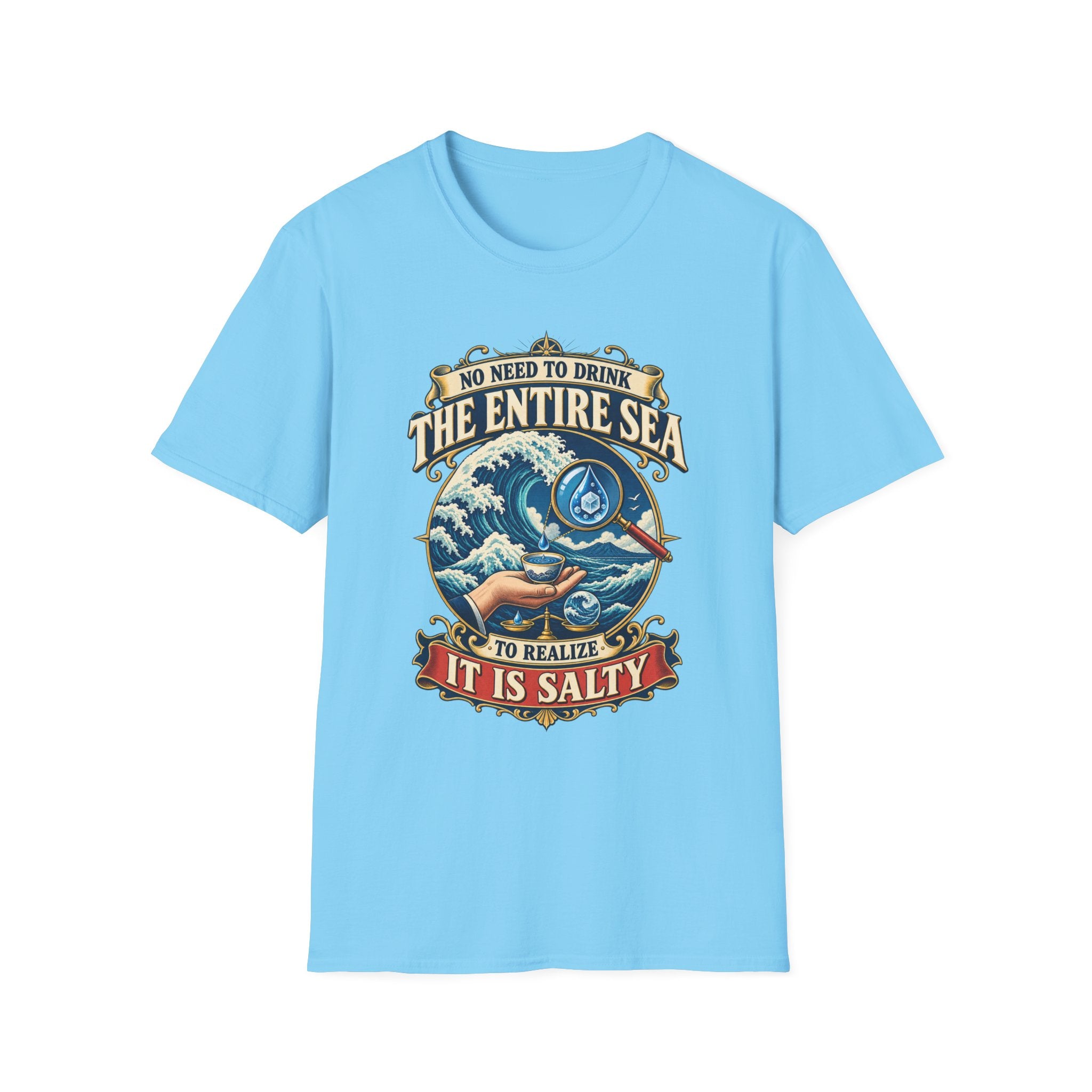 "No Need to Drink the Entire Sea" Salty Ocean Graphic Tee