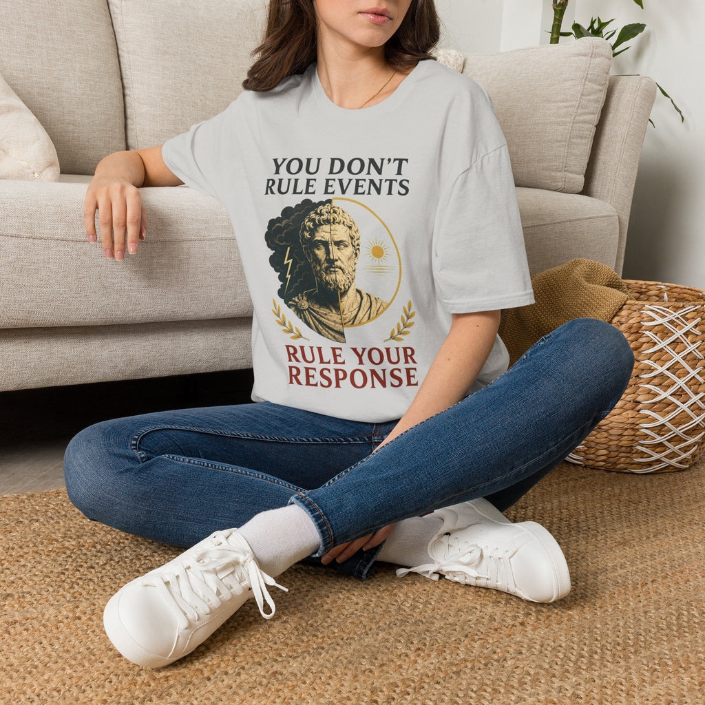 Stoic Quote T-Shirt — "You Don't Rule Events, Rule Your Response"