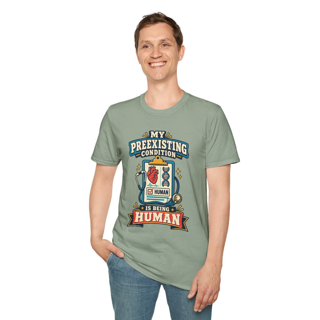 My Preexisting Condition Is Being Human T‑Shirt