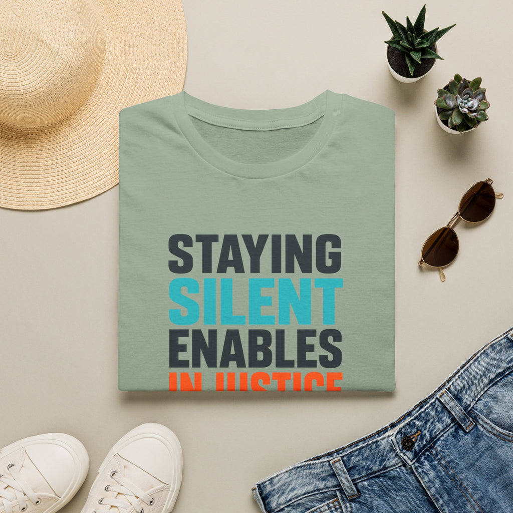 Staying Silent Enables Injustice T-Shirt — Social Justice Protest Tee
