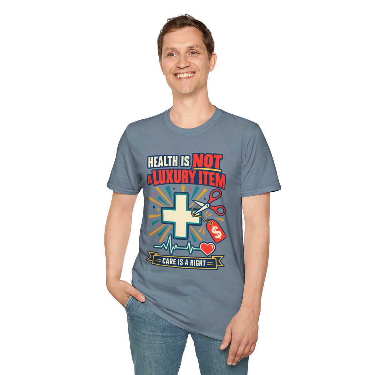 Health Is Not a Luxury Item T-Shirt — Healthcare Rights Graphic Tee