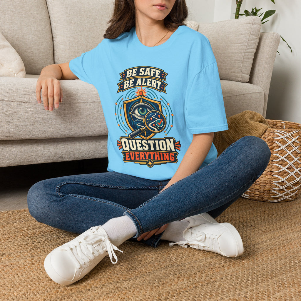 Be Safe Be Alert "Question Everything" T-Shirt — Conspiracy Eye Graphic Tee