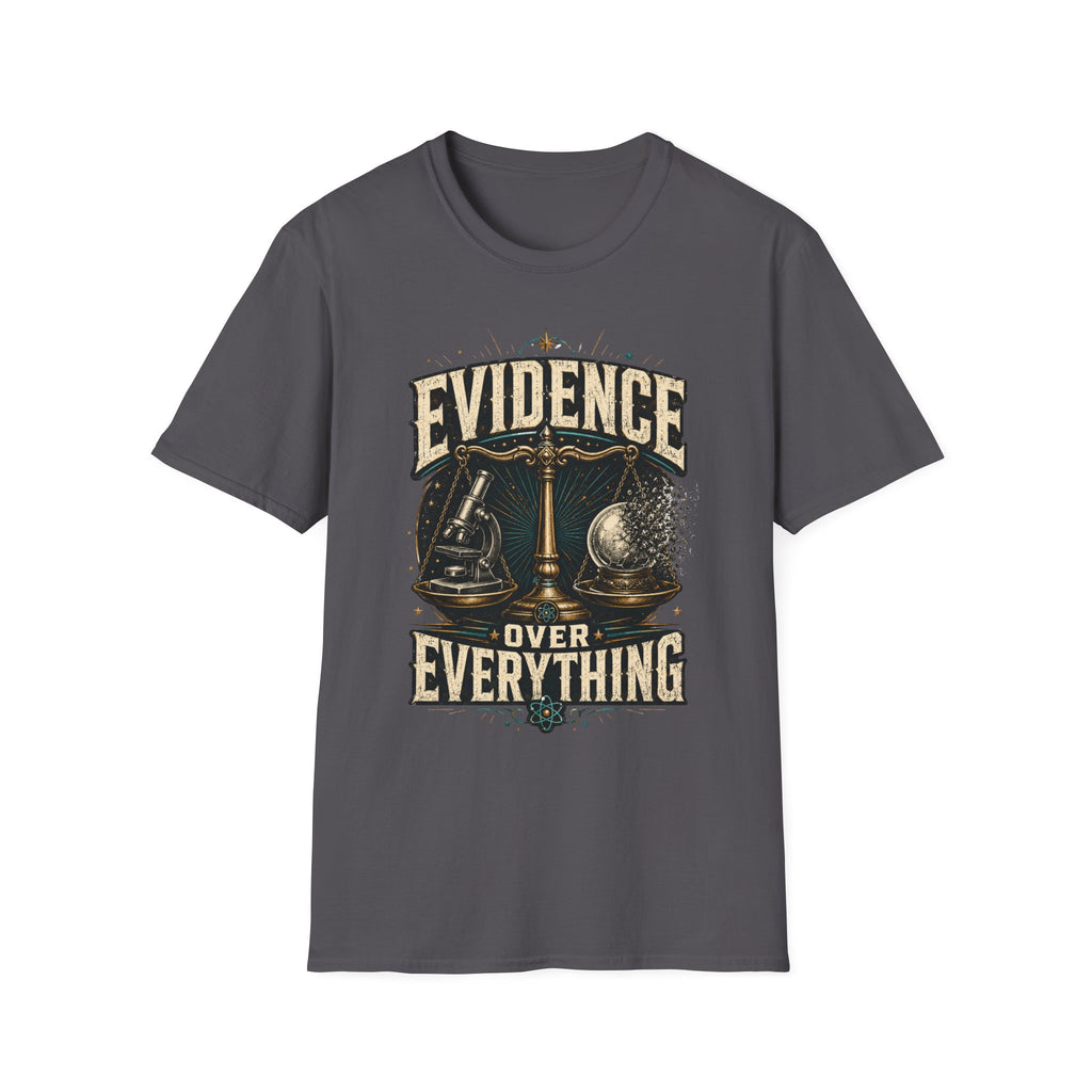 Evidence Over Everything T-Shirt — Forensic & Investigator Tee