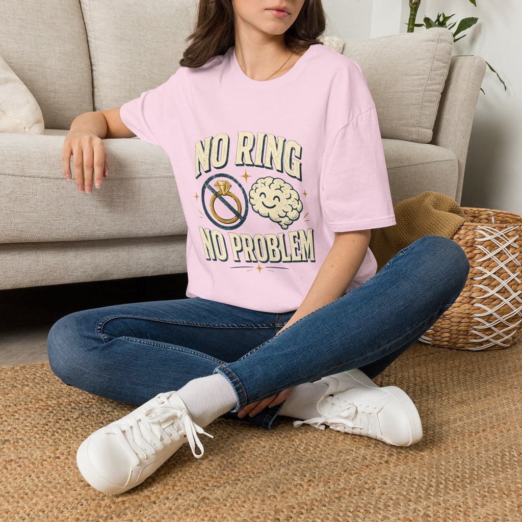 "No Ring No Problem" Funny Single Life Graphic Tee