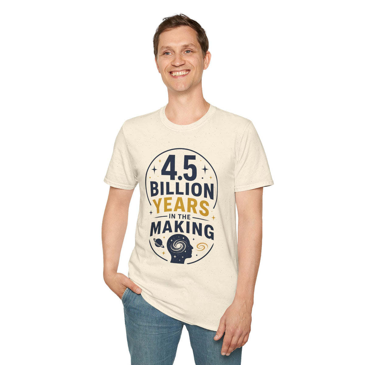 “4.5 Billion Years in the Making” Science / Earth Day Tee
