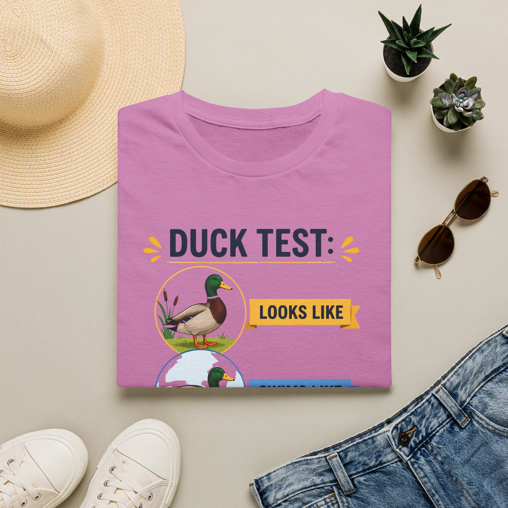 Duck Test T-Shirt — Funny “Looks Like, Swims Like, Quacks Like” Graphic Tee for Duck Lovers