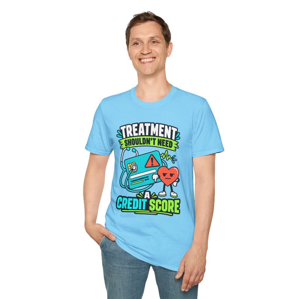 'Treatment Shouldn't Need Credit Score' Medical Justice Graphic Tee