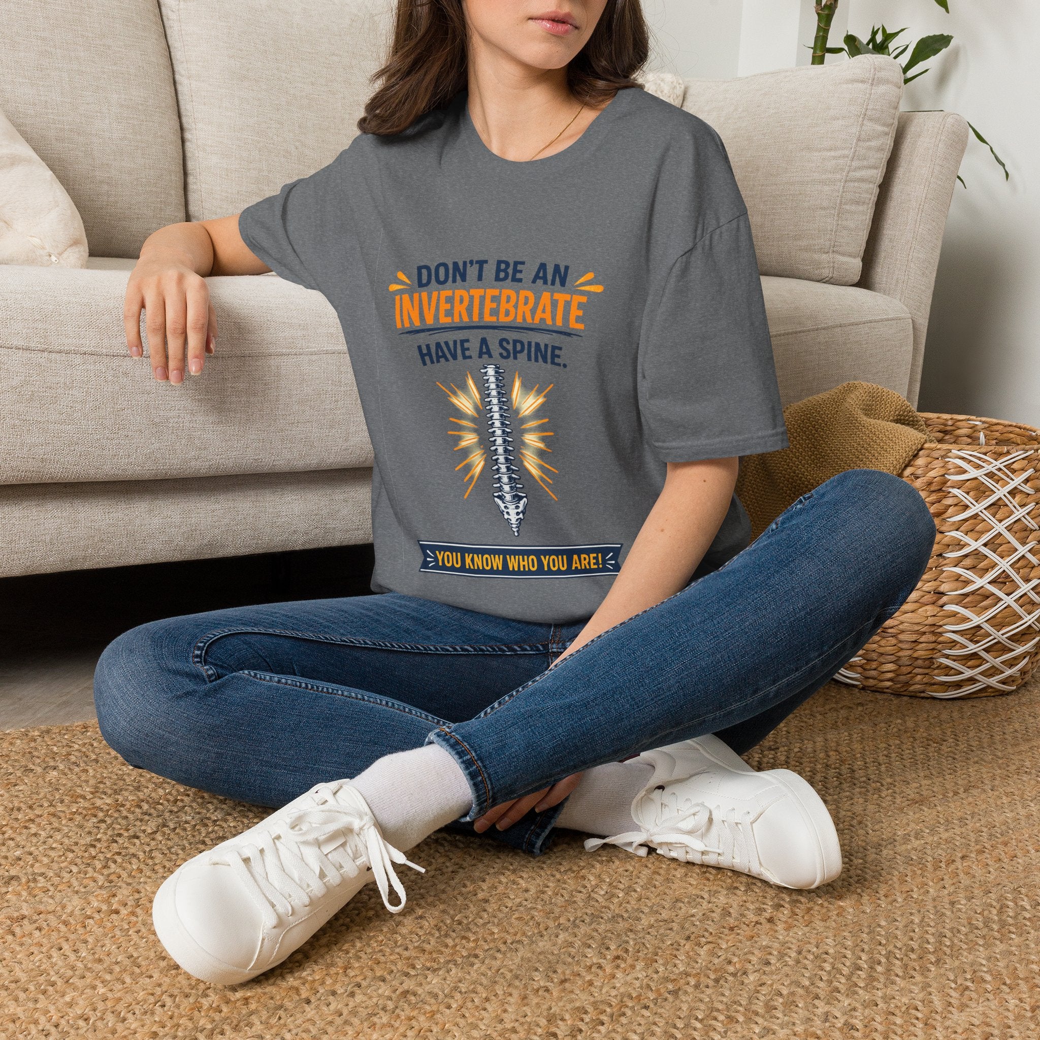 "Don't Be an Invertebrate Have a Spine" Graphic Tee