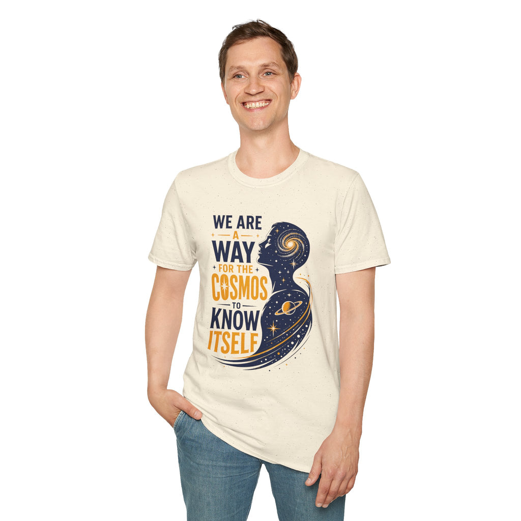 Cosmos Quote T-Shirt — "We Are A Way For The Cosmos To Know Itself"