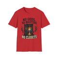 No Gods No Masters No Closets T-Shirt — Atheist & LGBTQ+ Pride Statement Tee