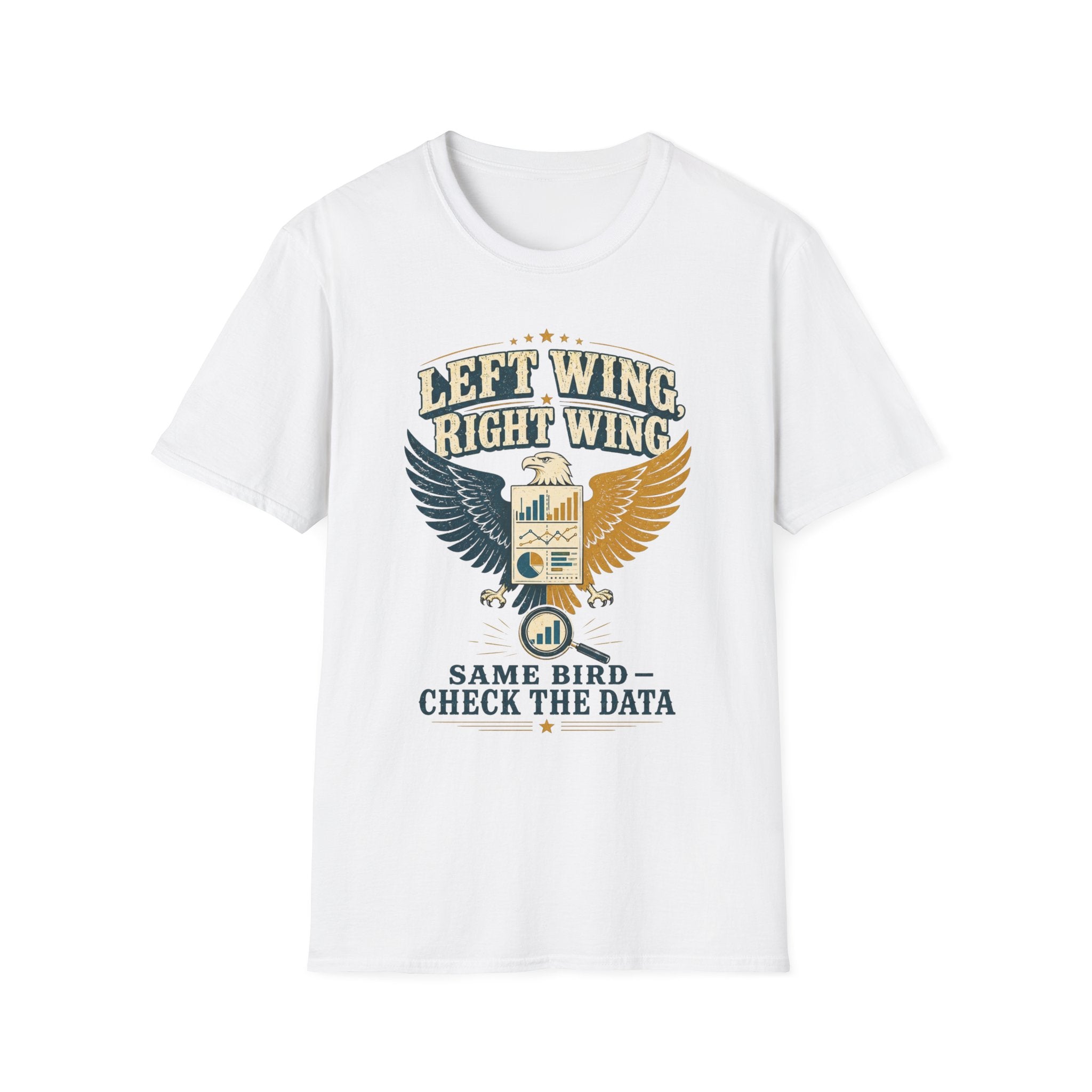 "Left Wing Right Wing, Same Bird — Check the Data" Graphic Tee