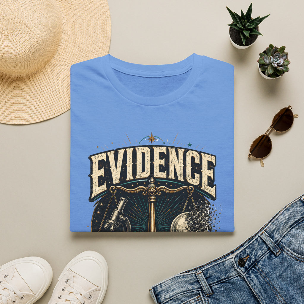 Evidence Over Everything T-Shirt — Forensic & Investigator Tee