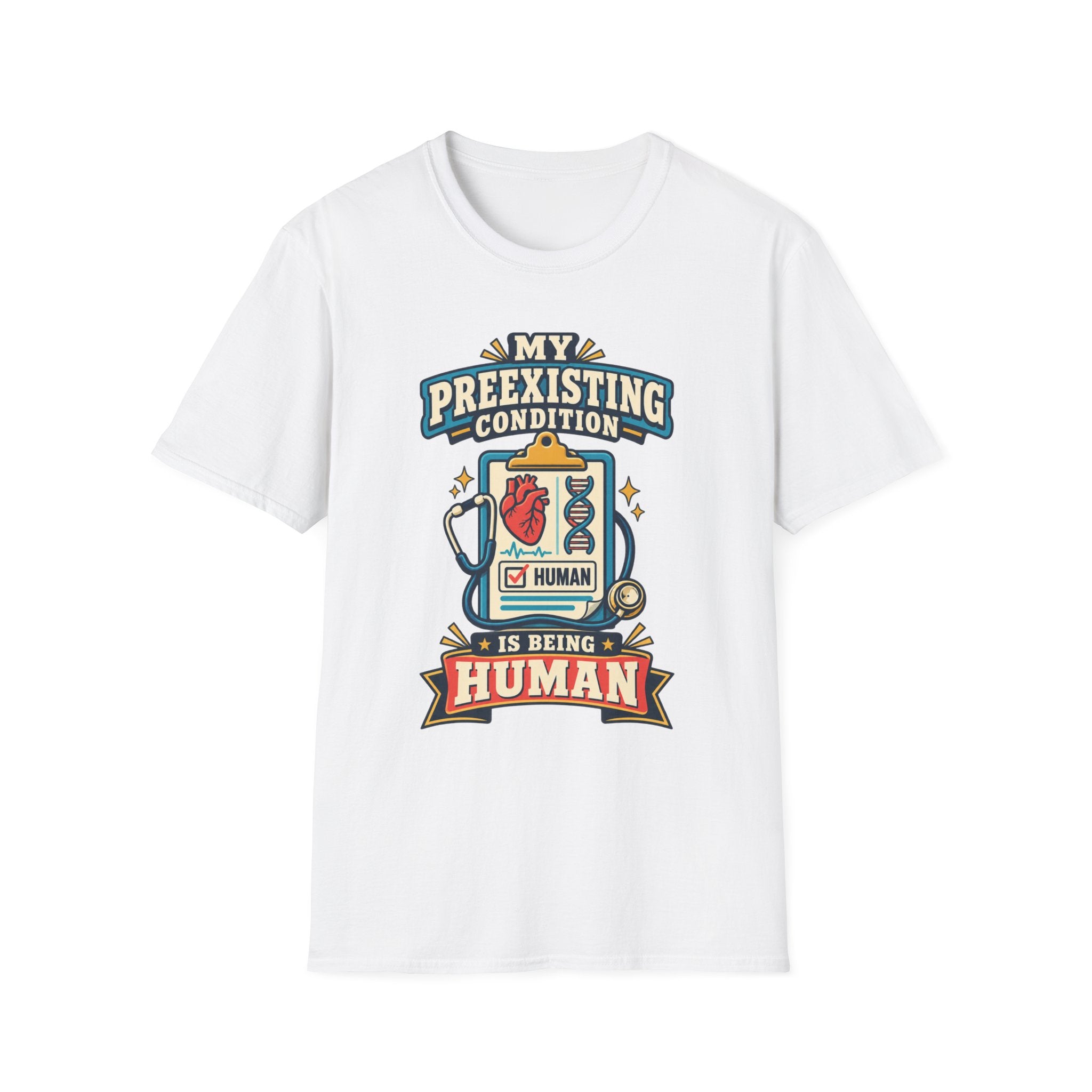 My Preexisting Condition Is Being Human T‑Shirt