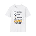 Get the Facts First Unisex Softstyle T-Shirt