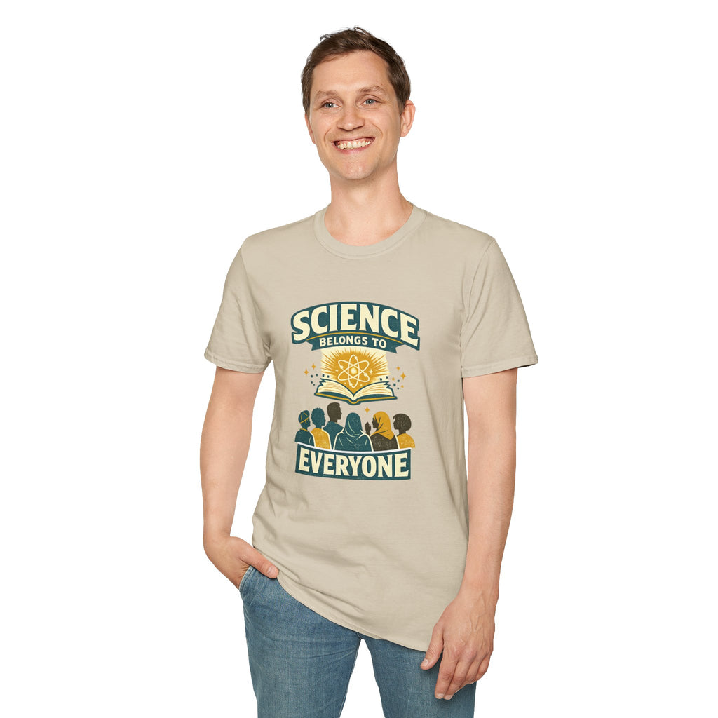 Science Belongs to Everyone T-Shirt