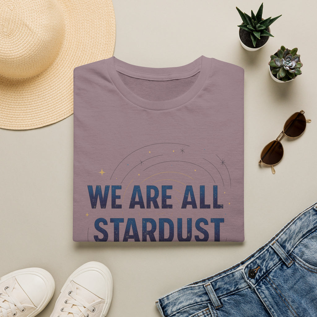 Stardust Graphic Tee — "We Are All Stardust" Inspirational T-Shirt