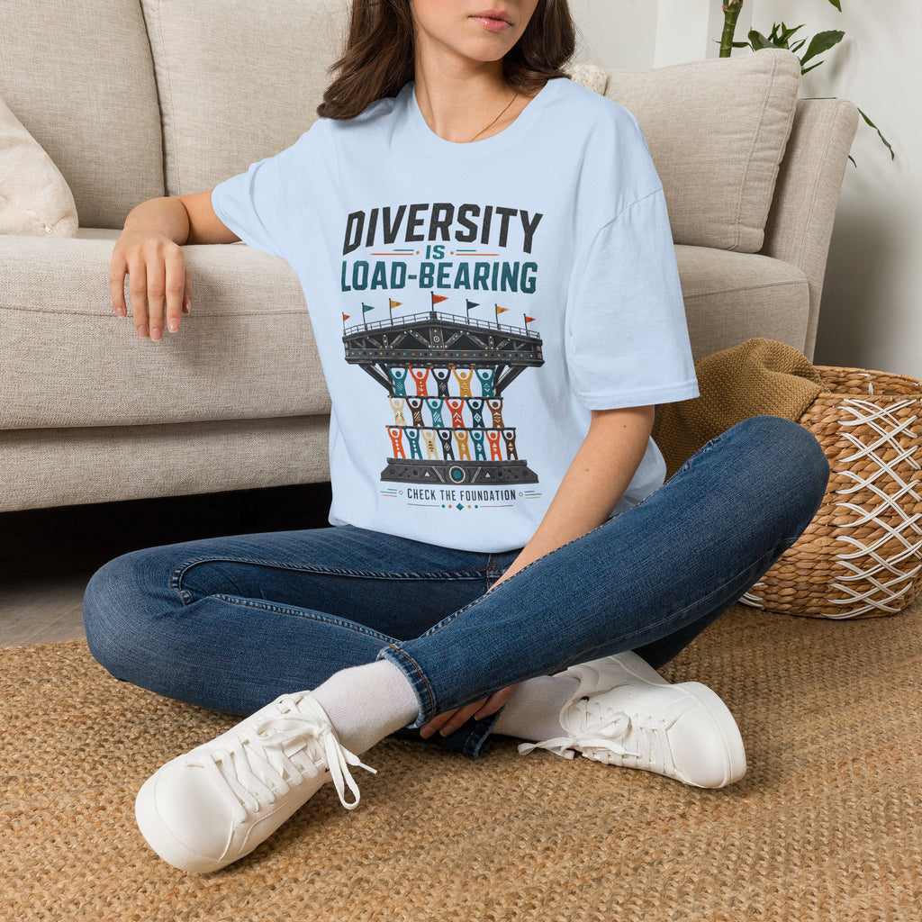 Diversity Is Load-Bearing T-Shirt — Inclusive Strength Graphic Tee