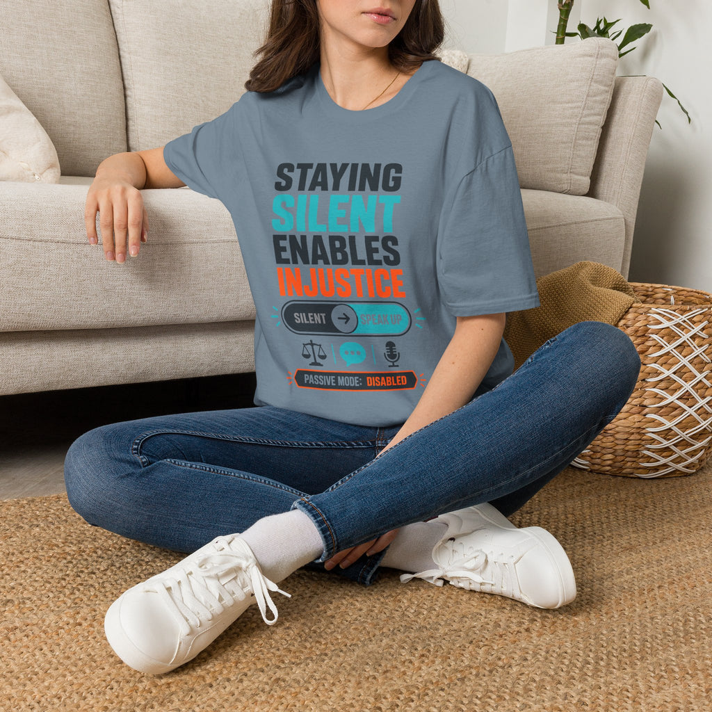 Staying Silent Enables Injustice T-Shirt — Social Justice Protest Tee
