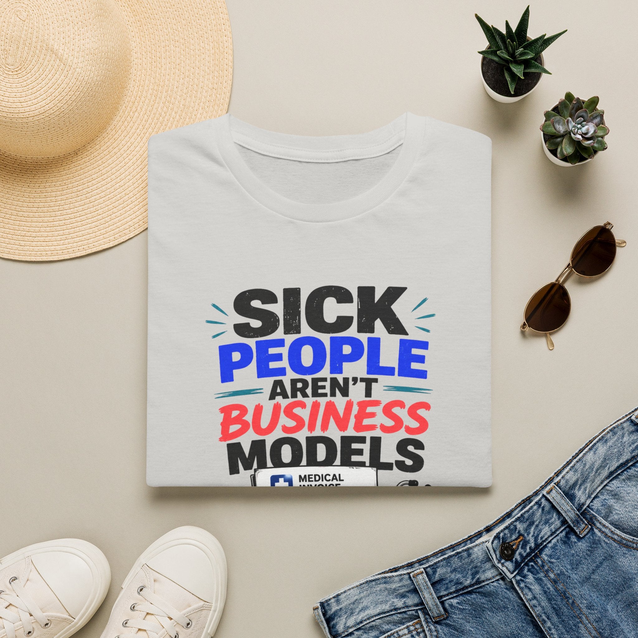Sick People Aren’t Business Models T-Shirt — Healthcare Is a Human Right Tee
