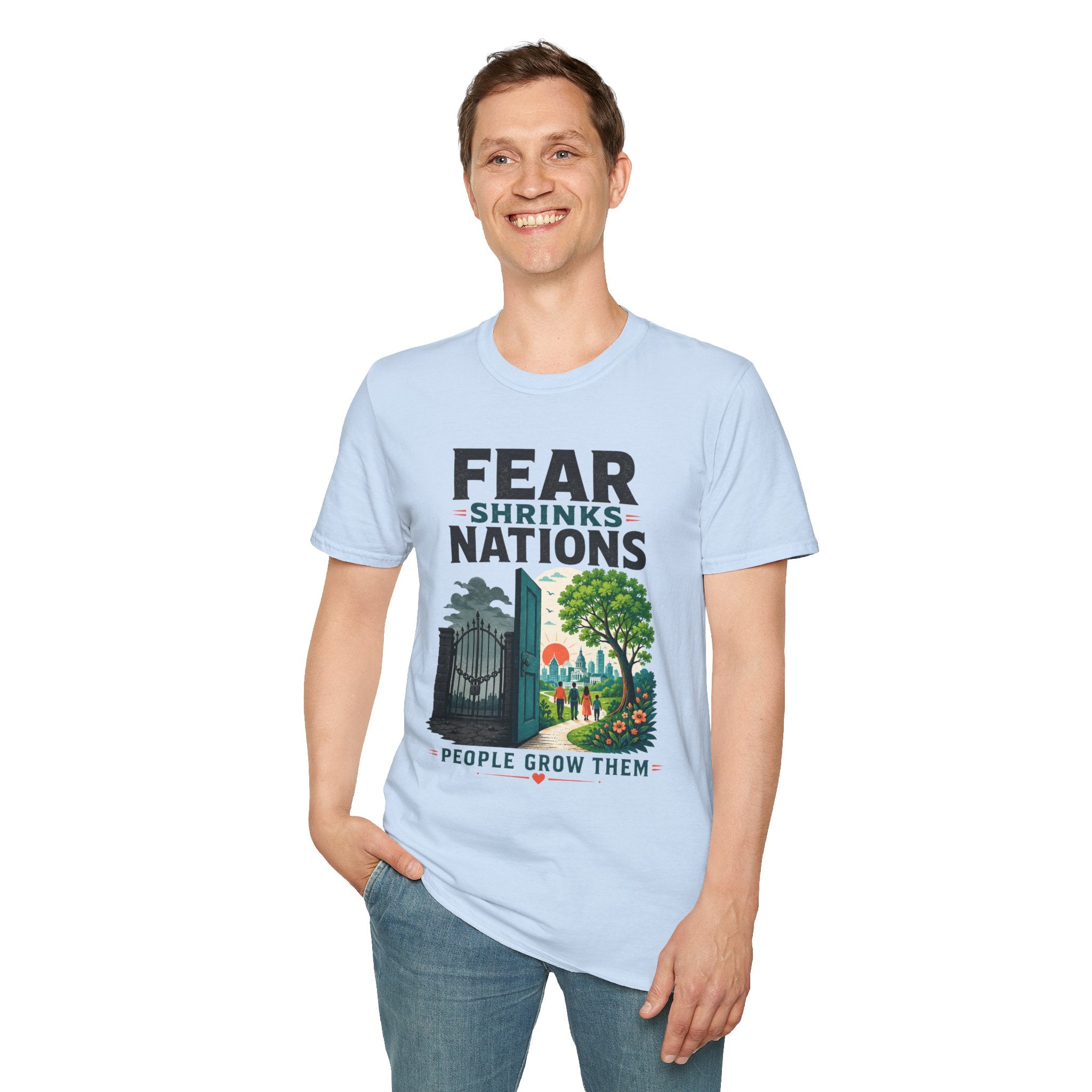 Fear Shrinks Nations T-Shirt — Inspirational “People Grow Them” Graphic Tee