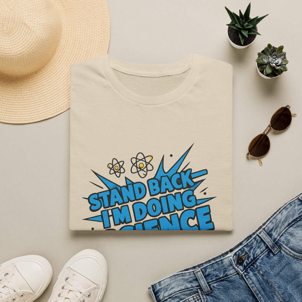 Science T-Shirt — “Stand Back I’m Doing Science” Graphic Tee