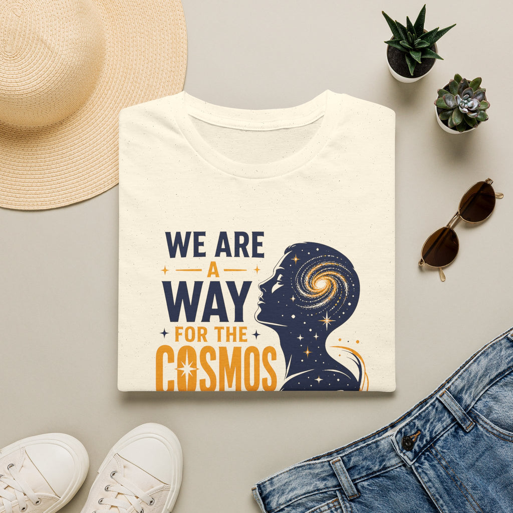 Cosmos Quote T-Shirt — "We Are A Way For The Cosmos To Know Itself"
