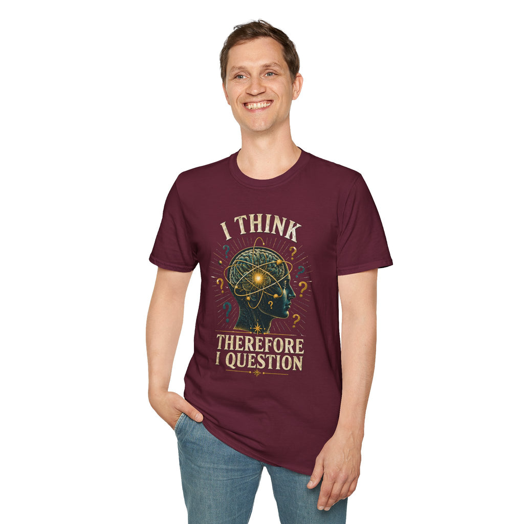 Questioning Mind T-Shirt — I Think Therefore I Question Graphic Tee