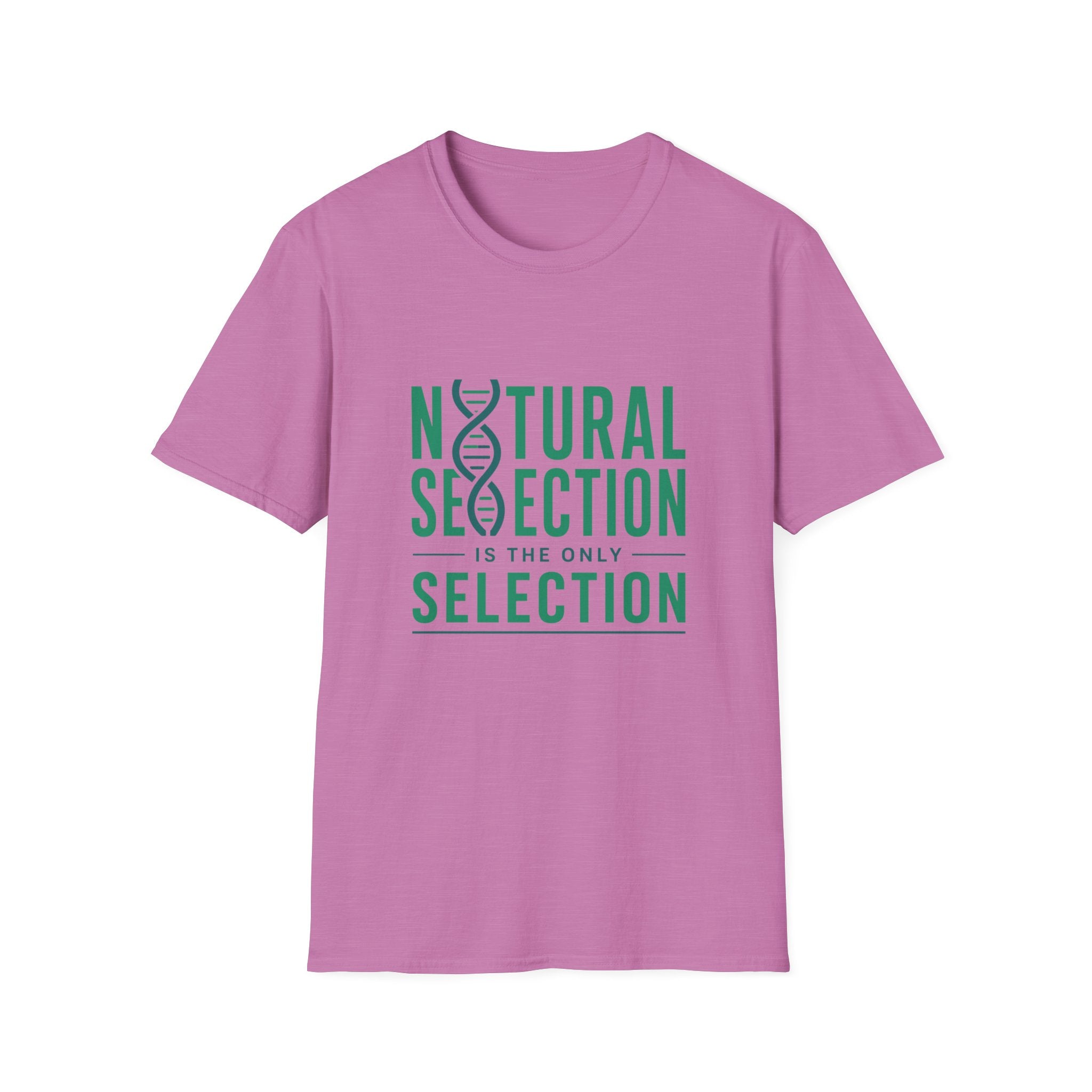 Natural Selection is the Only Selection Unisex Softstyle T-Shirt