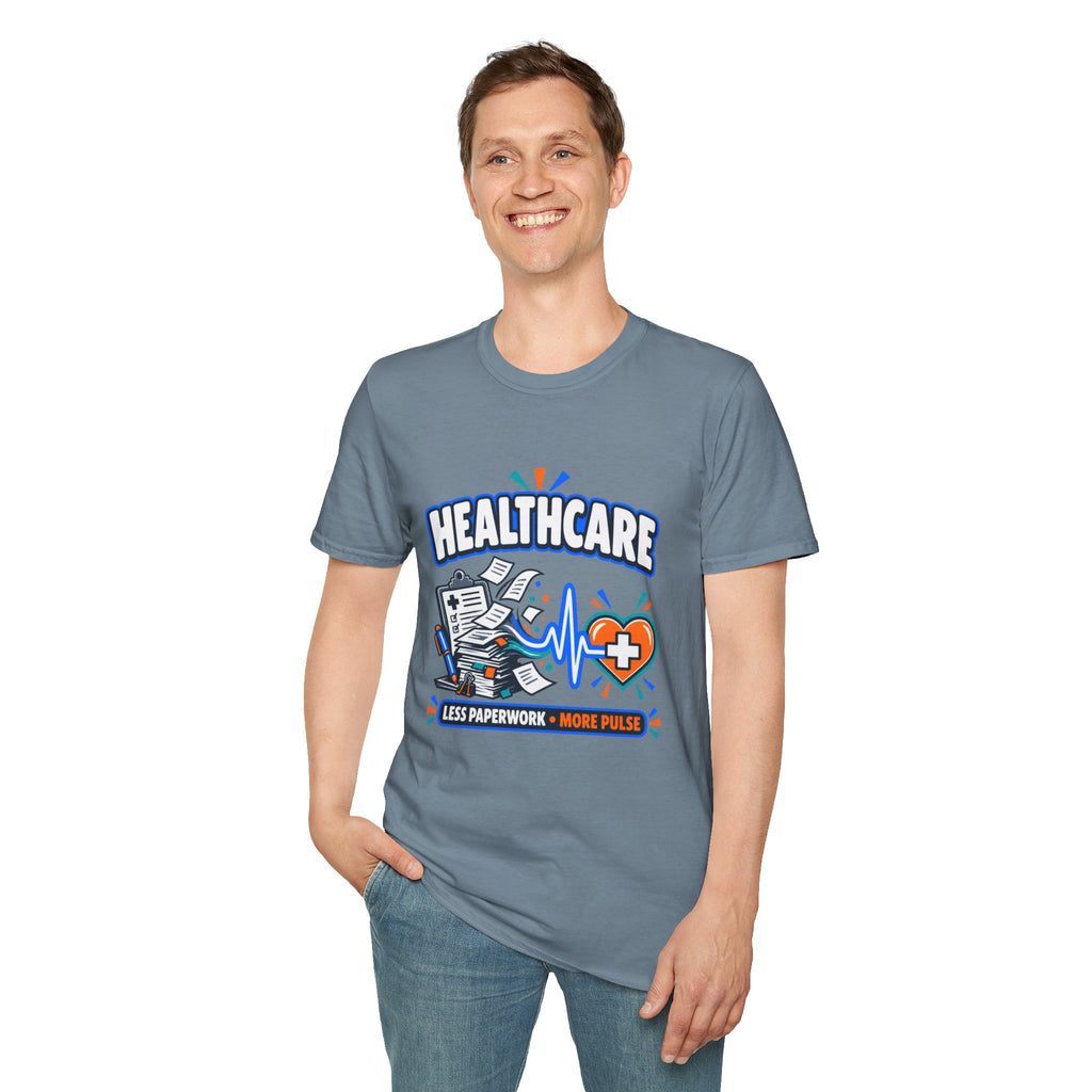 Healthcare T-Shirt — Funny "Less Paperwork, More Patients" Medical Appreciation Tee