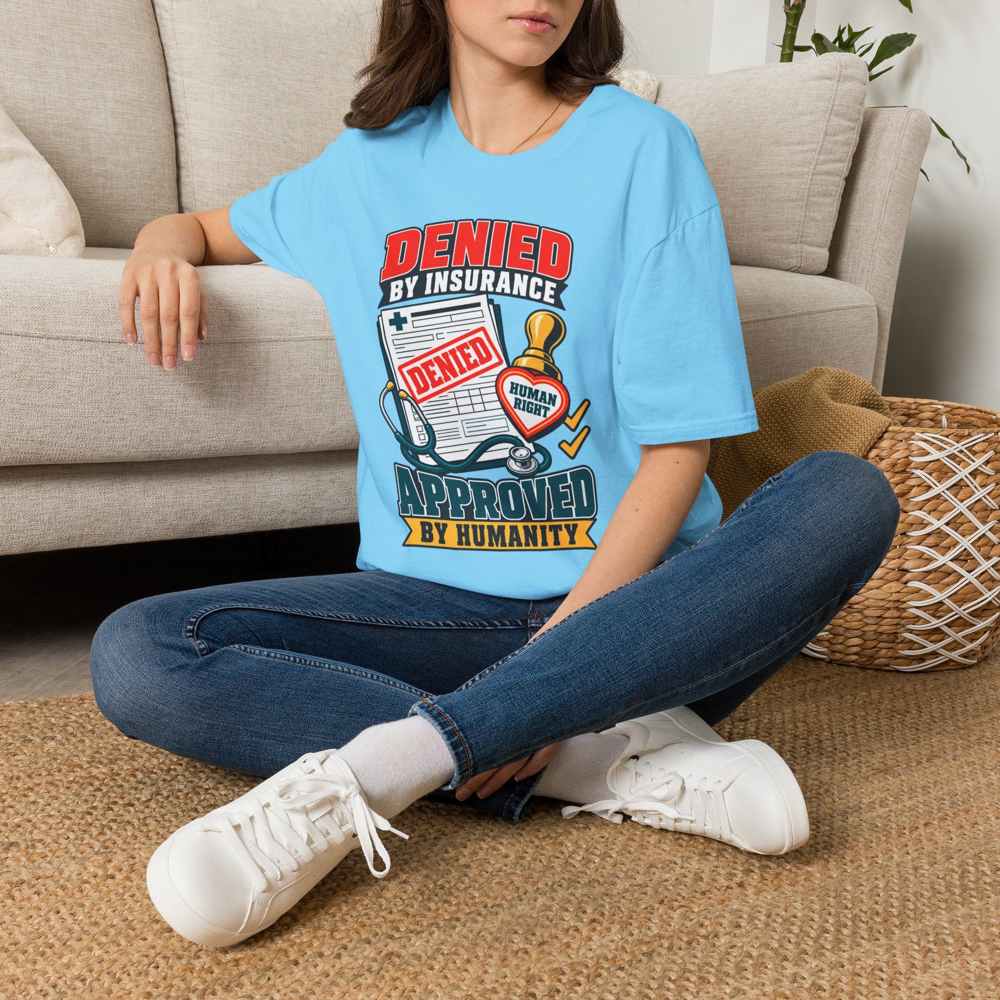 "Denied by Insurance, Approved by Humanity" Graphic Tee