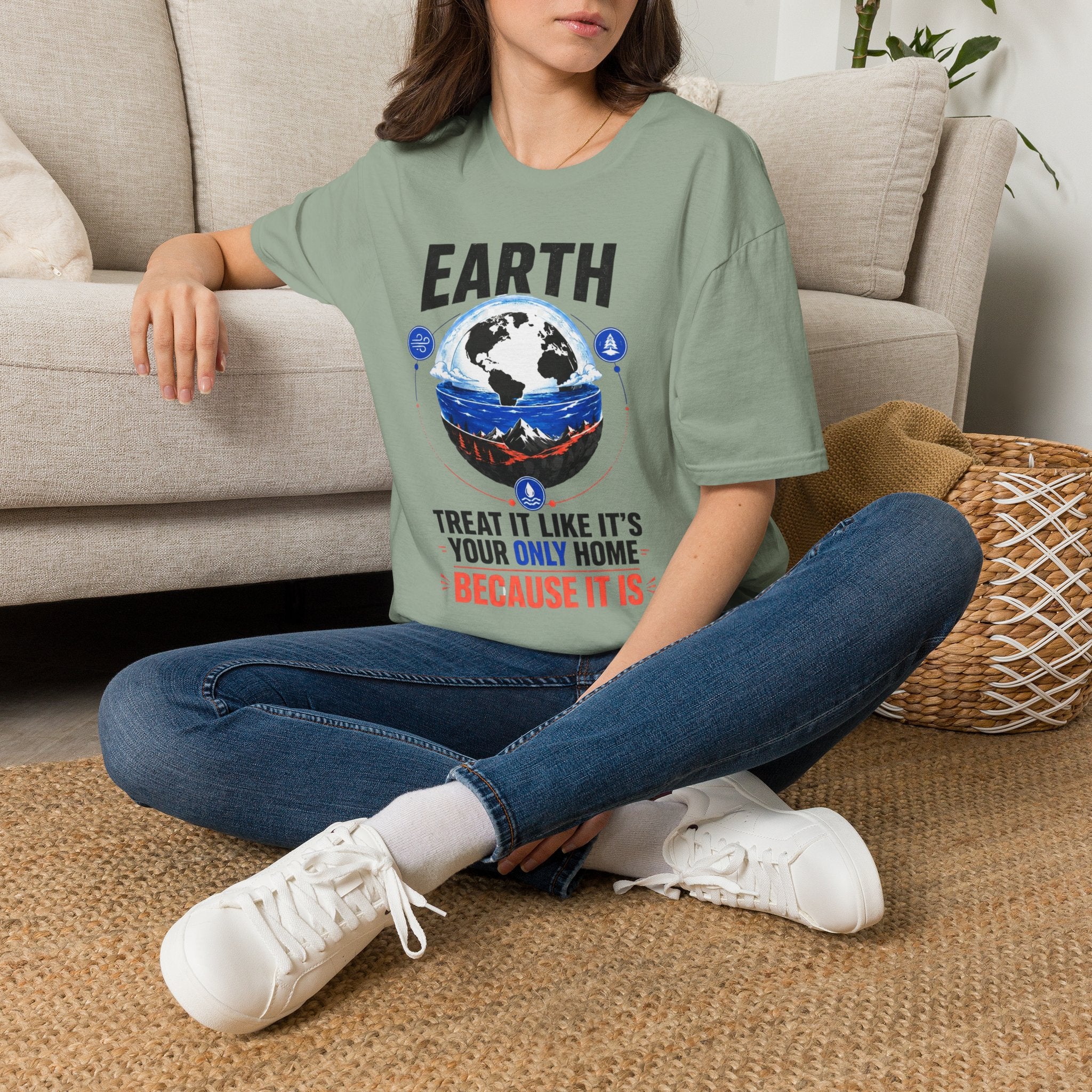 Earth Graphic T-Shirt — "Treat It Like It's Your Only Home" Environmental Tee