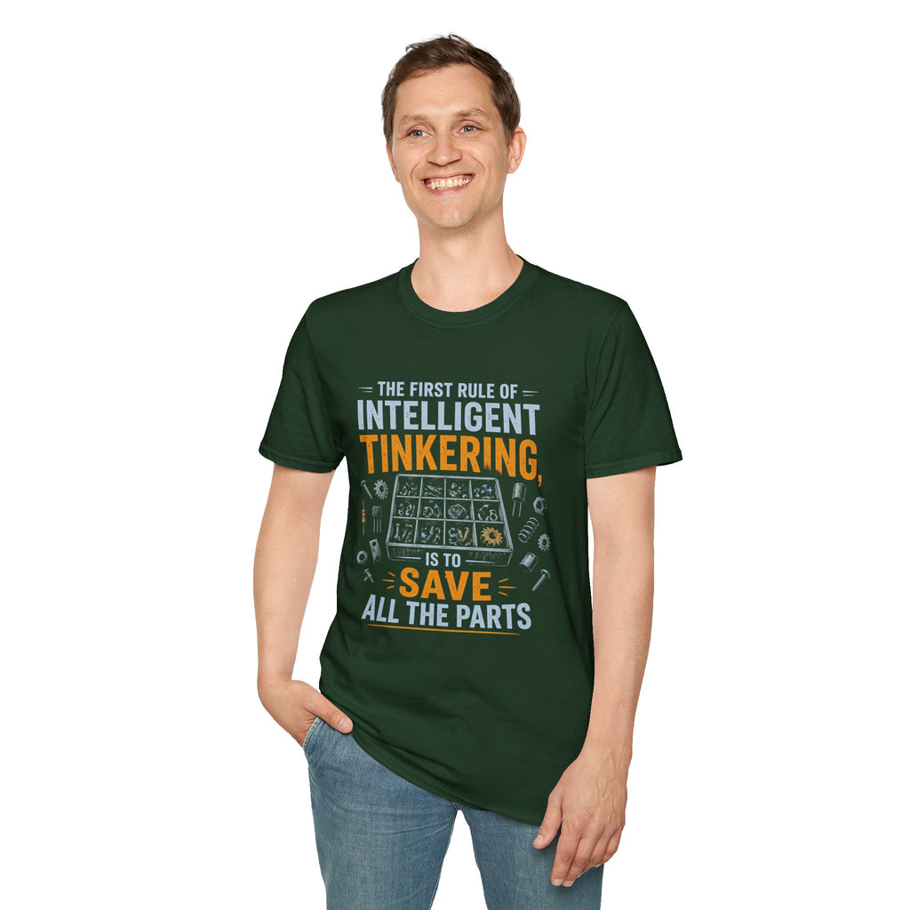 Intelligent Tinkering T-Shirt — “The First Rule of Intelligent Tinkering, Save All the Parts”