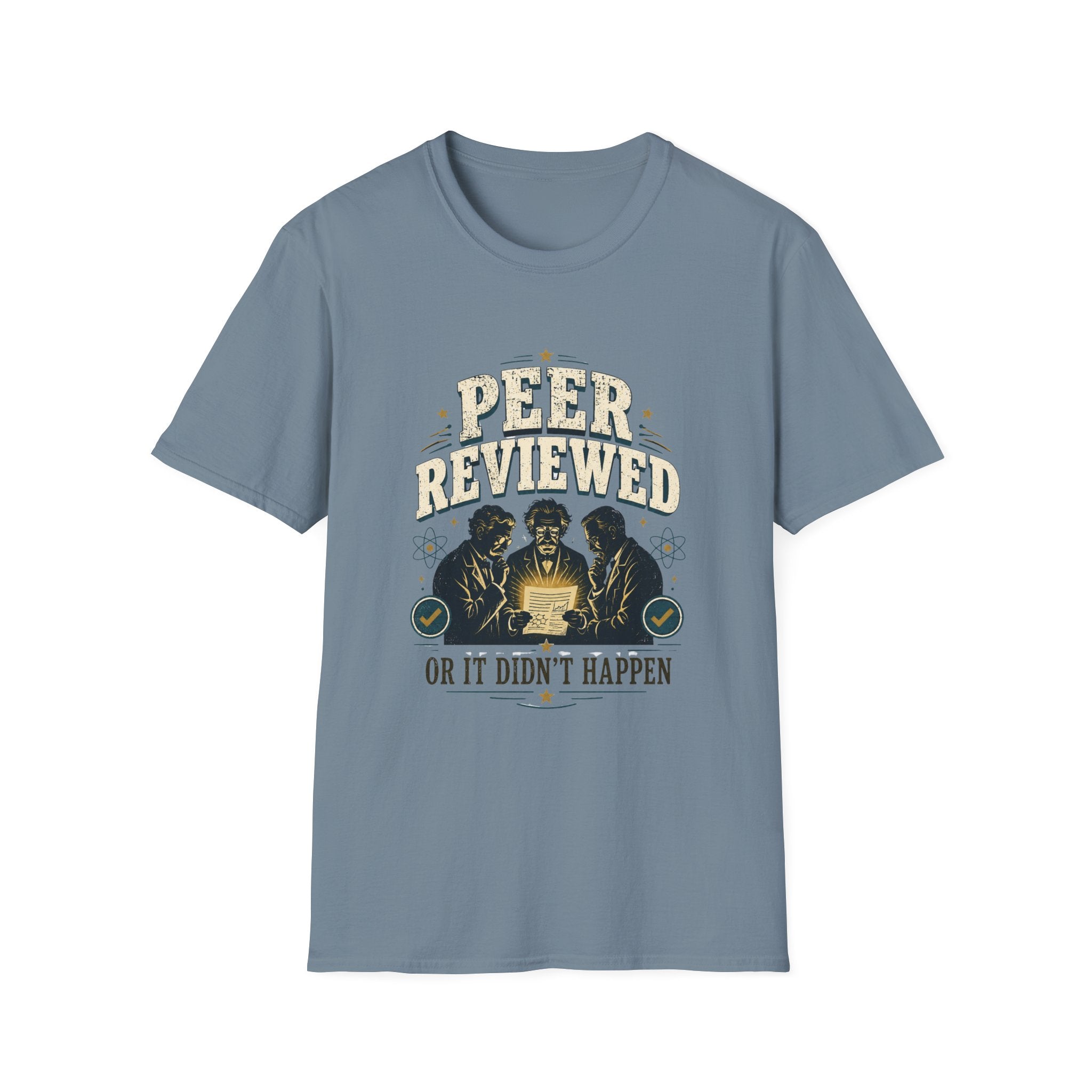 Peer Reviewed T-Shirt — "Peer Reviewed or It Didn’t Happen" Science Humor Tee