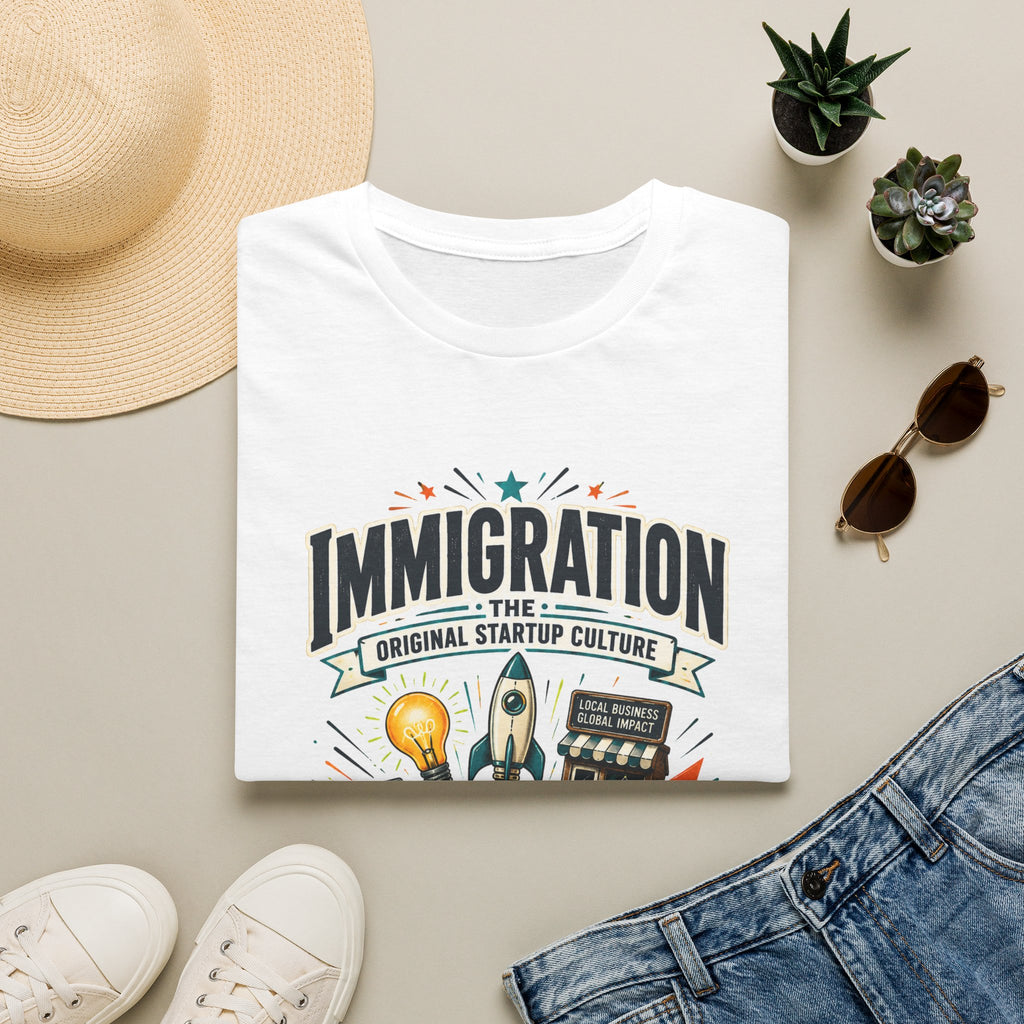Immigration T-Shirt — "Immigration: The Original Startup Culture" Graphic Tee